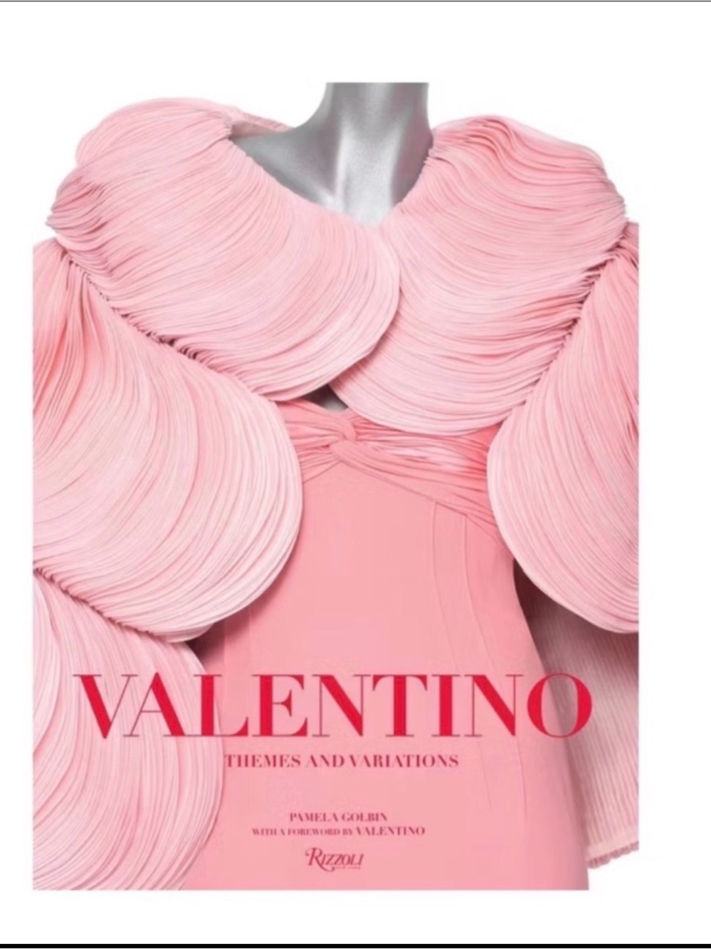 Valentino: Themes and Variations by Pamela Golbin , Valentino